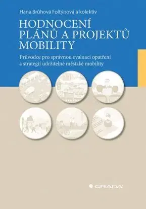 Hodnocení plánů a projektů mobility - Hana Brůhová-Foltýnová