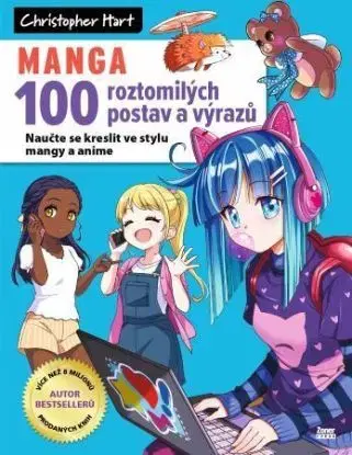 Manga: 100 roztomilých postav a výrazů - Christopher Hart