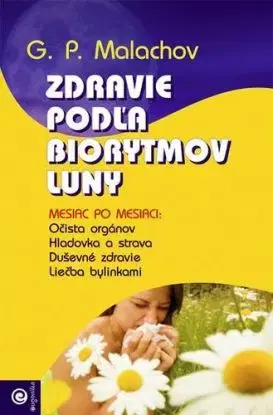 Zdravie podľa biorytmov Luny - Gennadij P. Malachov