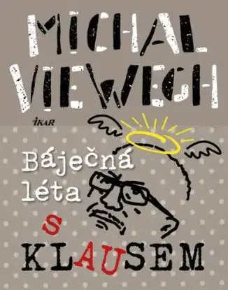 Báječná léta s Klausem, 2. vydání - Michal Viewegh