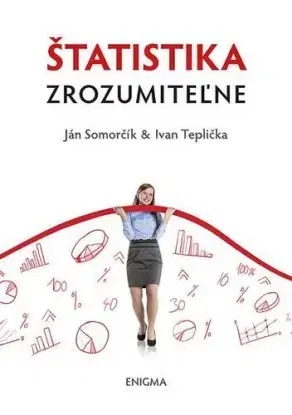 Štatistika zrozumiteľne - Ján Somorčík, Ivan Teplička