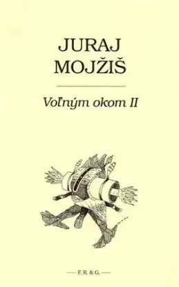 Voľným okom II - Juraj Mojžiš