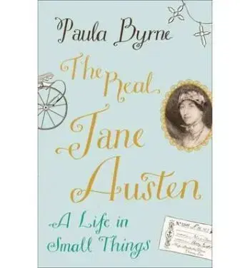 Real Jane Austen - Paula Byrne