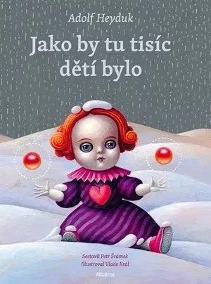 Jako by tu tisíc dětí bylo - Adolf Heyduk