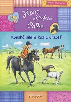 Hana a Profesor Paľko Konská sila a kozia drzosť - Marion Meister