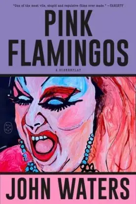Pink Flamingos - John Waters