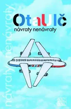 Návraty nenávraty - Ota Ulč