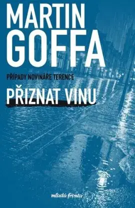 Přiznat vinu - Novinář Marek Vráz 1 - Martin Goffa