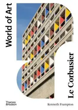 Le Corbusier - World of Art - Kenneth Frampton