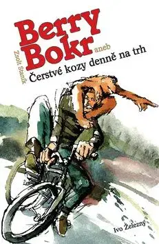 Berry Bokr aneb Čerstvé kozy denně na trh - Zsolt Staník