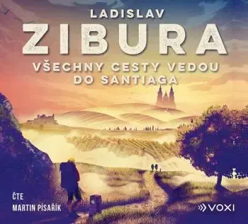 Všechny cesty vedou do Santiaga (audiokniha) - Ladislav Zibura