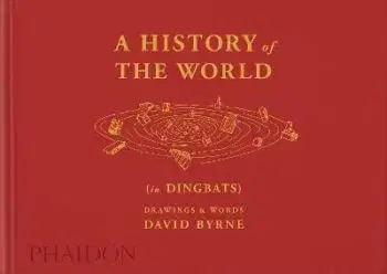 A History of the World (in Dingbats) - Alex Kalman, David Byrne