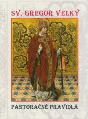 Pastoračné pravidlá - Sv. Gregor Veľký