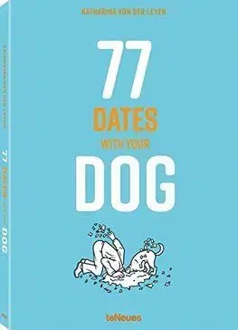 77 Dates with your Dog - Katharina Von Der Leyen