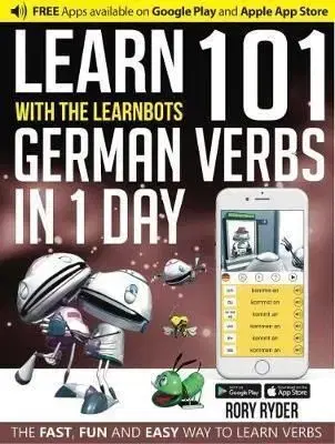 Learn With The LearnBots in 1 Day - 101 German Verbs - Rory Ryder