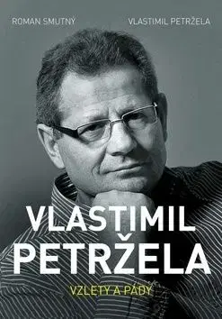 Vlastimil Petržela - Vzlety a pády - Vlastimil Petržela, Roman Smutný