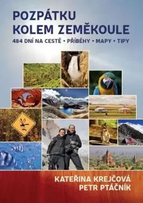 Pozpátku kolem zeměkoule - 484 dní na cestě - Kateřina Krejčová, Petr Ptáčník