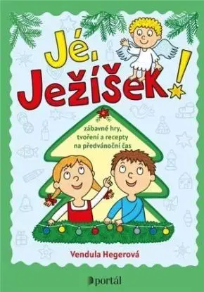 Jé, Ježíšek! - Vendula Hegerová