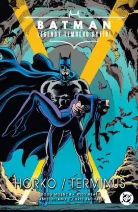 Batman - Legendy Temného rytíře: Horko/ Terminus - Doug Moench, Jamie Delano, Chris Bachalo
