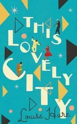 This Lovely City - Louise Hare
