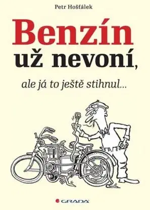 Benzin už nevoní, ale já to ještě stihnul… - Petr Hošťálek