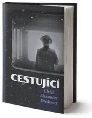 Cestující - Ulrich Alexandr Boschwitz