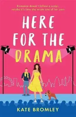 Here for the Drama - Kate Bromley