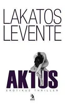 Aktus - Levente Lakatos