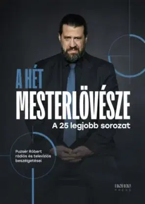 A hét mesterlövésze - A 25 legjobb sorozat - Róbert Puzsér