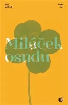 Miláček osudu - Milan Matějček