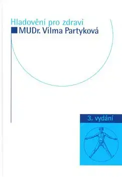 Hladovění pro zdraví - Vilma Partyková