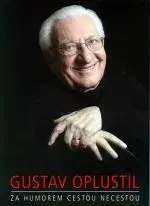 Za humorem cestou necestou - Gustav Oplustil