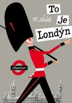 To je Londýn (český) - Miroslav Šašek