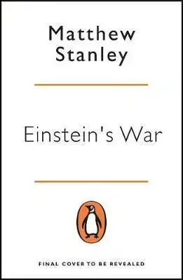 Einstein's War - Matthew Stanley