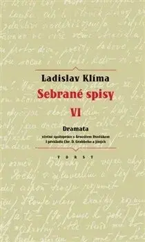 Sebrané spisy VI. - Dramata - Ladislav Klíma