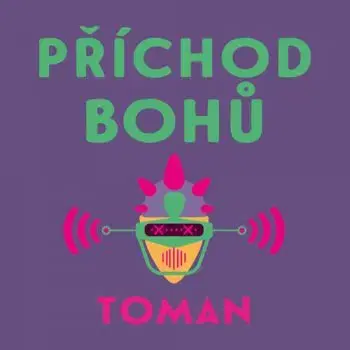 Příchod bohů - audiokniha - Vlastislav Toman