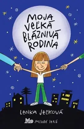 Moja veľká bláznivá rodina - Lenka Jecková, Lukáš Fibrich