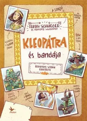 Kleopátra és bandája - Frank Schwieger