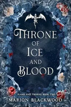 Throne of Ice and Blood - Flame and Thorns 2 - Marion Blackwood