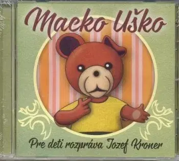 Macko Uško (Pre deti rozpráva Jozef Króner) CD