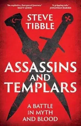 Assassins and Templars - Steven Tibble