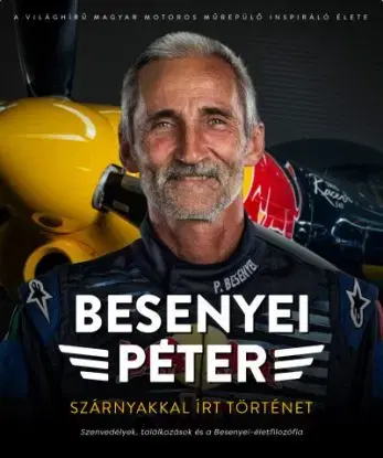 Szárnyakkal írt történet - Péter Besenyei