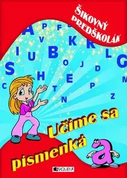 Učíme sa písmenká Šikovný predškolák - Romana Šíchová