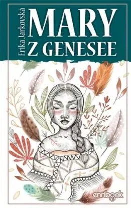 Mary z Genesee - Erika Jarkovská