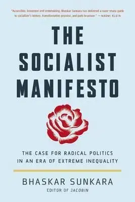 The Socialist Manifesto - Bhaskar Sunkara
