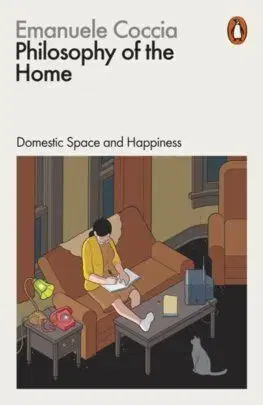 Philosophy of the Home - Emanuele Coccia