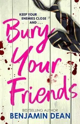 Bury Your Friends - Benjamin Dean