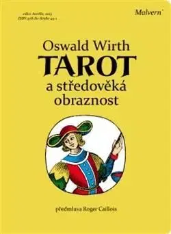 Tarot a středověká obraznost - Oswald Wirth