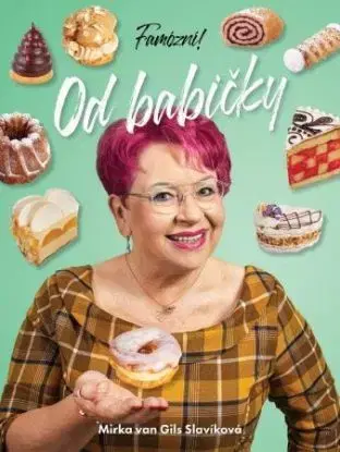 Famózní! 3: Od babičky - Mirka van Gils Slavíková