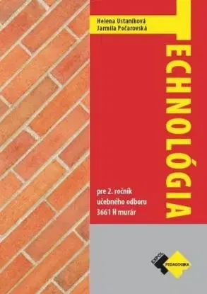 Technológia pre 2. ročník - murár - Helena Ustaníková, Jarmila Počarovská